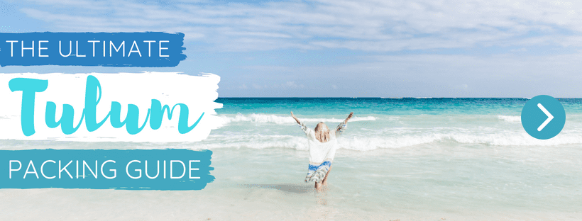 THE ULTIMATE PACKING GUIDE FOR TULUM MEXICO | The Republic of Rose | #Tulum #PackingGuide #Mexico