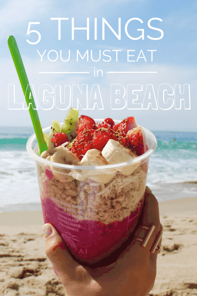 5 THINGS YOU MUST EAT IN LAGUNA BEACH | THE REPUBLIC OF ROSE