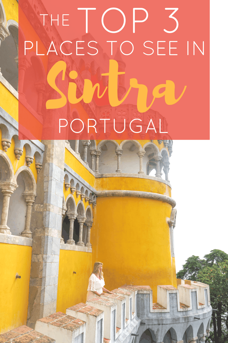 Top Three Places to See in Sintra Portugal | The Republic of Rose