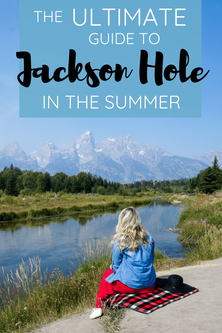 GUIDE TO JACKSON HOLE IN THE SUMMER | The Republic of Rose | #Travel #Jackson #JacksonHole #Wyoming