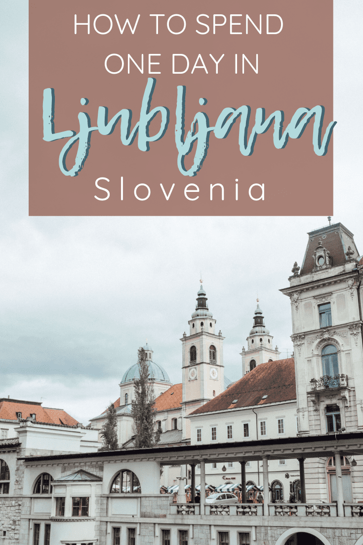 How to Spend One Day in Ljubljana Slovenia | The Republic of Rose | #Ljubljana #Slovenia #Travel #Europe