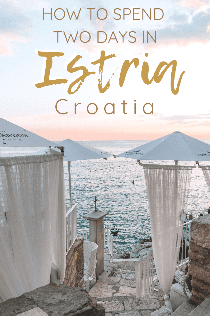 How to Spend Two Days in Istria Croatia | Weekend Itinerary | The Republic of Rose | #Croatia #Istria #Rovinj #Pula #Europe #Travel