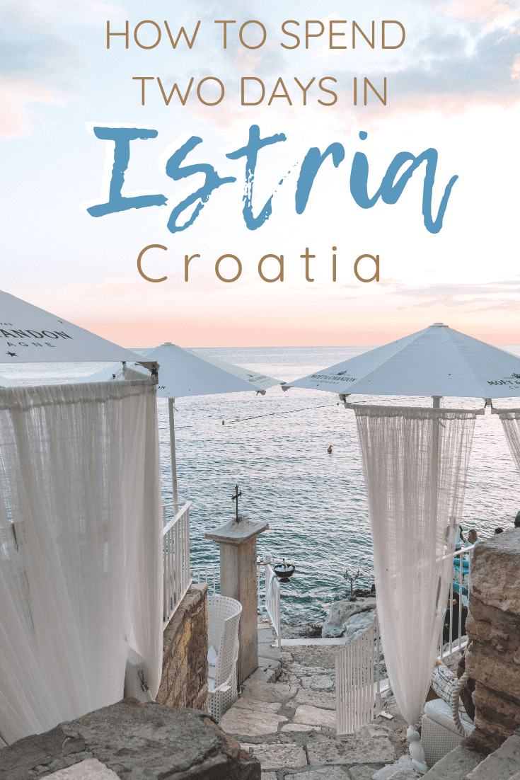 How to Spend Two Days in Istria Croatia | Weekend Itinerary | The Republic of Rose | #Croatia #Istria #Rovinj #Pula #Europe #Travel