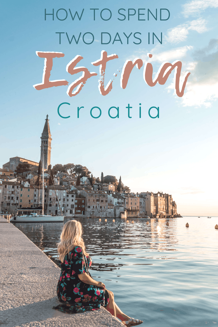 How to Spend Two Days in Istria Croatia | Weekend Itinerary | The Republic of Rose | #Croatia #Istria #Rovinj #Pula #Europe #Travel