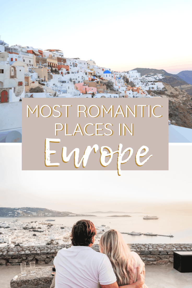 The Most Romantic Destinations in Europe | The Republic of Rose | #Couples #Romance #CouplesGetaway #Europe #ValentinesDay #Honeymoon #Anniversary #CouplesTrip #RomanticPlaces