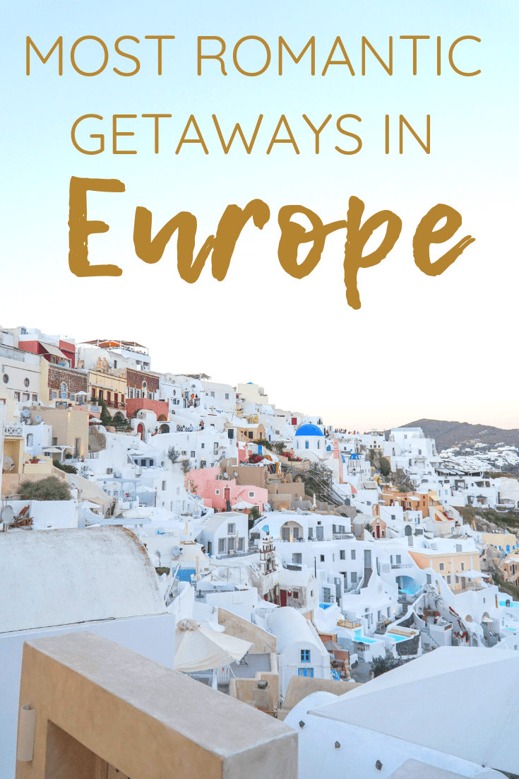 The Most Romantic Getaways in Europe | The Republic of Rose