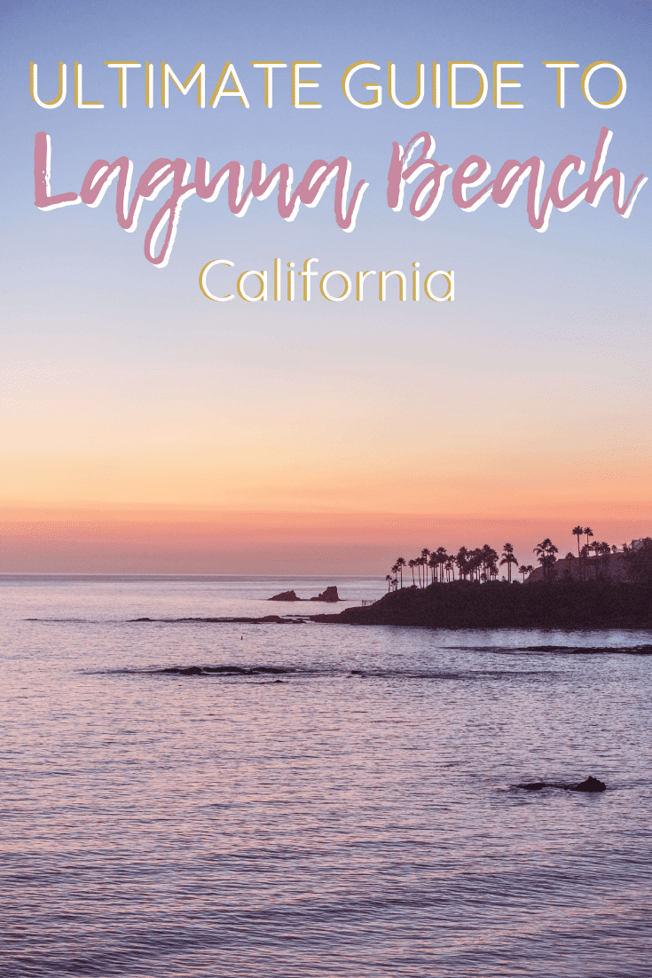 The Ultimate Guide to Laguna Beach California | The Republic of Rose | #LagunaBeach #Laguna #California #SoCal #OrangeCounty #USA #Travel