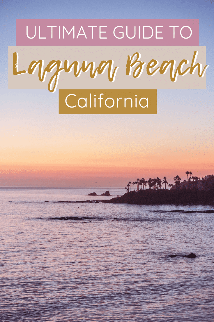 The Ultimate Guide to Laguna Beach California | The Republic of Rose | #LagunaBeach #Laguna #California #SoCal #OrangeCounty #USA #Travel