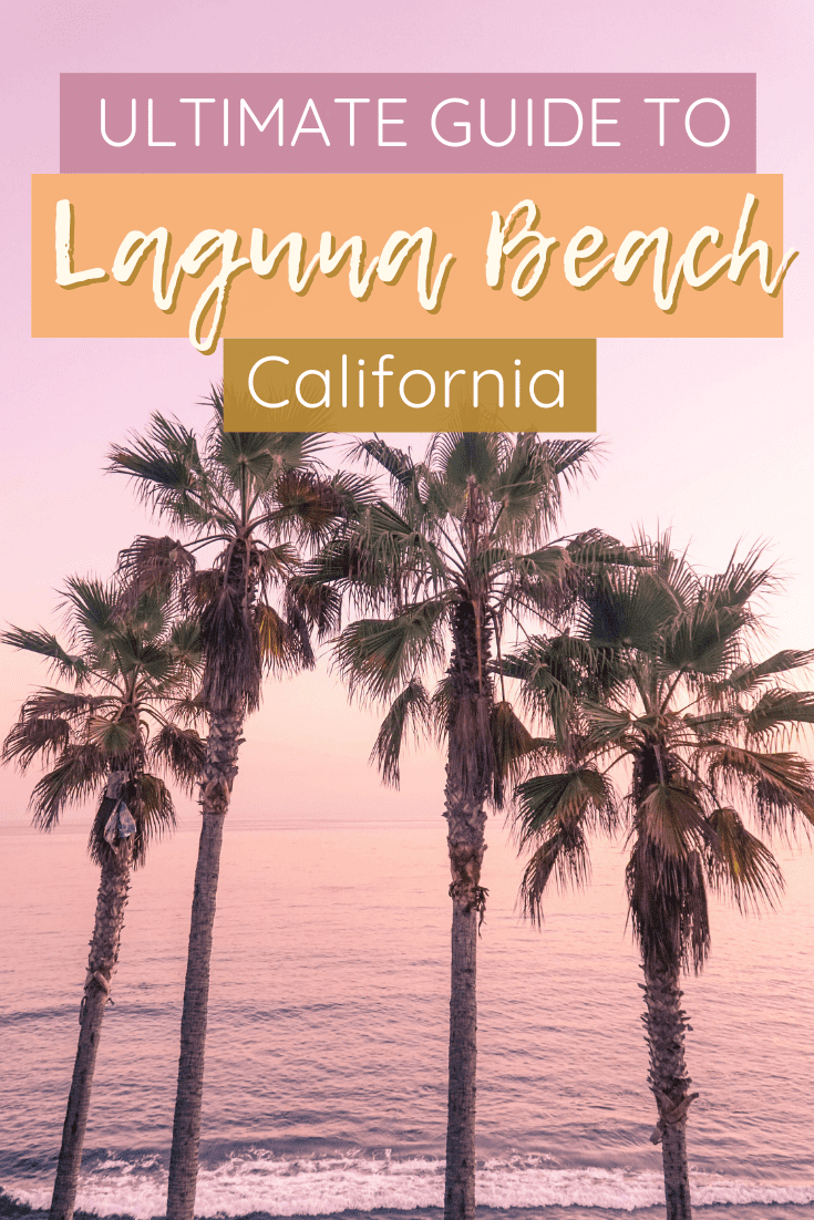 The Ultimate Guide to Laguna Beach California | The Republic of Rose | #LagunaBeach #Laguna #California #SoCal #OrangeCounty #USA #Travel