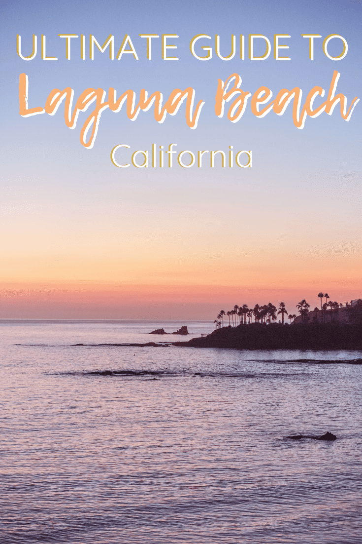 The Ultimate Guide to Laguna Beach California | The Republic of Rose | #LagunaBeach #Laguna #California #SoCal #OrangeCounty #USA #Travel