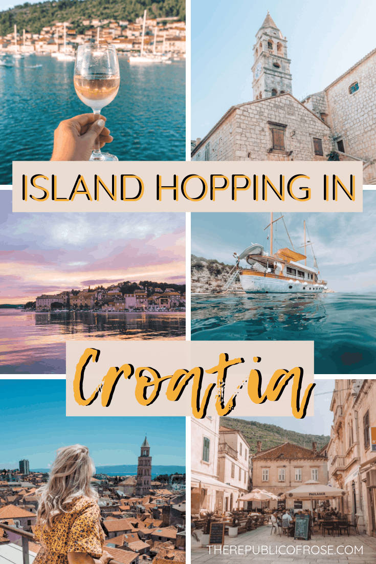 Island Hopping in Croatia Itinerary | The Republic of Rose | #Europe #Croatia #Travel #DalmationCoast #AdriaticSea #Hvar #Korcula #Brac #Split #ZlatniRat