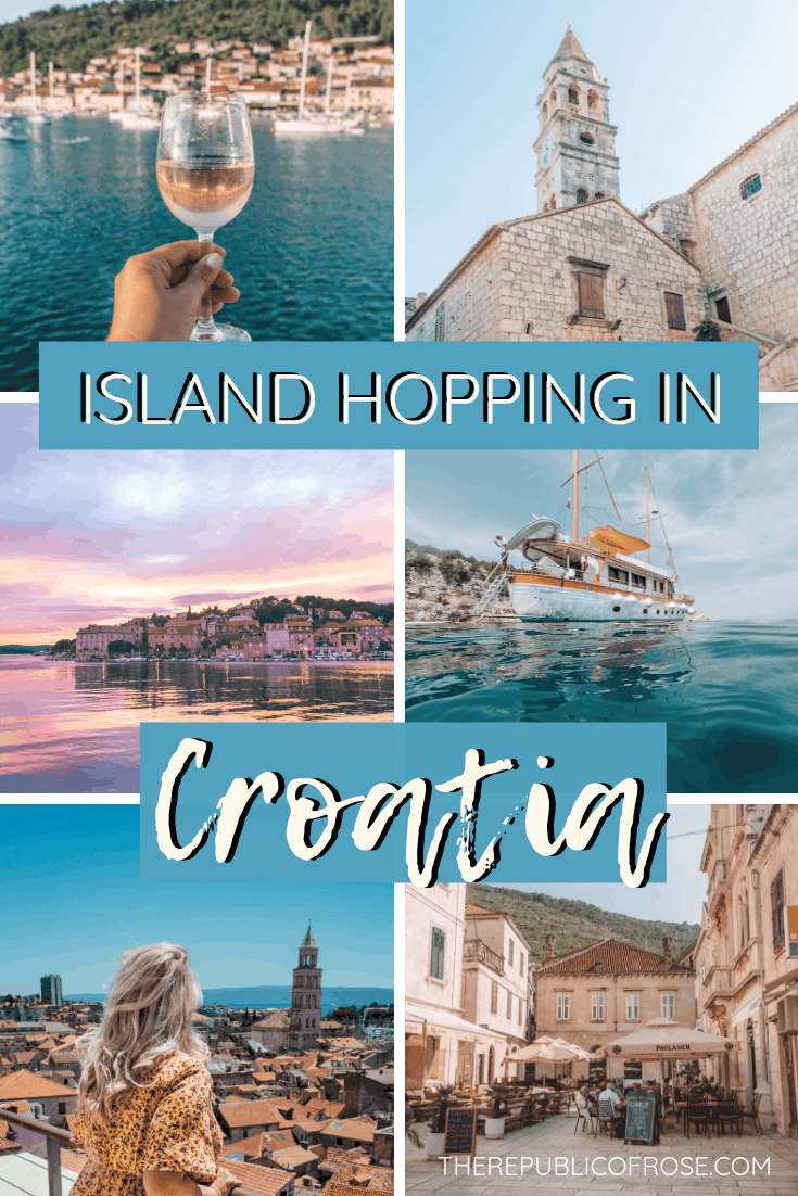 Island Hopping in Croatia Itinerary | The Republic of Rose | #Europe #Croatia #Travel #DalmationCoast #AdriaticSea #Hvar #Korcula #Brac #Split #ZlatniRat