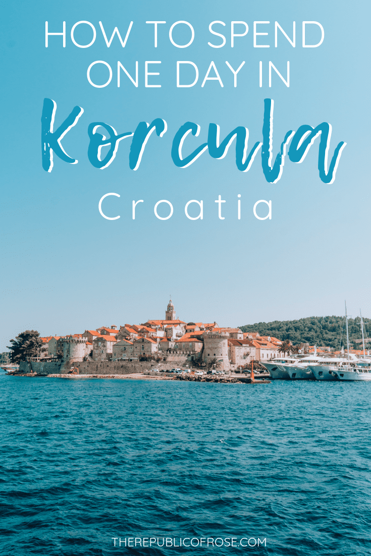 How to Spend One Day in Korcula Croatia | The Republic of Rose | #Korcula #Island #Croatia #DalmationCoast #AdriaticSea #Europe #Gulet #Travel