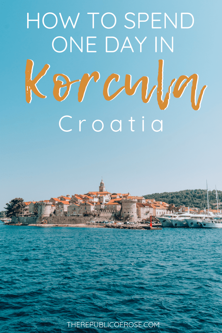 How to Spend One Day in Korcula Croatia | The Republic of Rose | #Korcula #Island #Croatia #DalmationCoast #AdriaticSea #Europe #Gulet #Travel