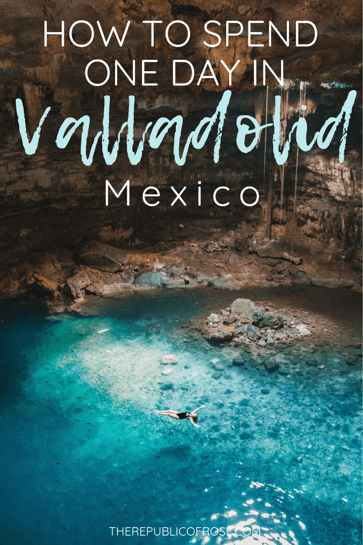 HOW TO SPEND ONE DAY IN VALLADOLID, MEXICO | The Republic of Rose