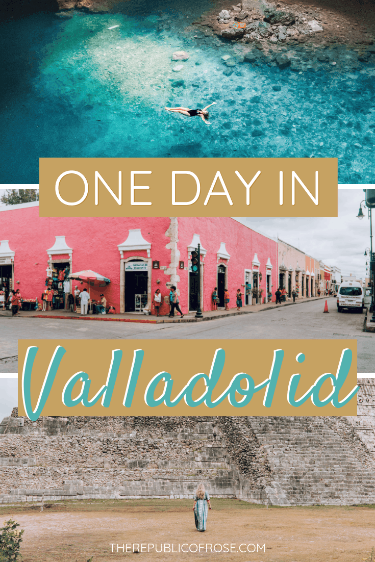 HOW TO SPEND ONE DAY IN VALLADOLID, MEXICO | The Republic of Rose