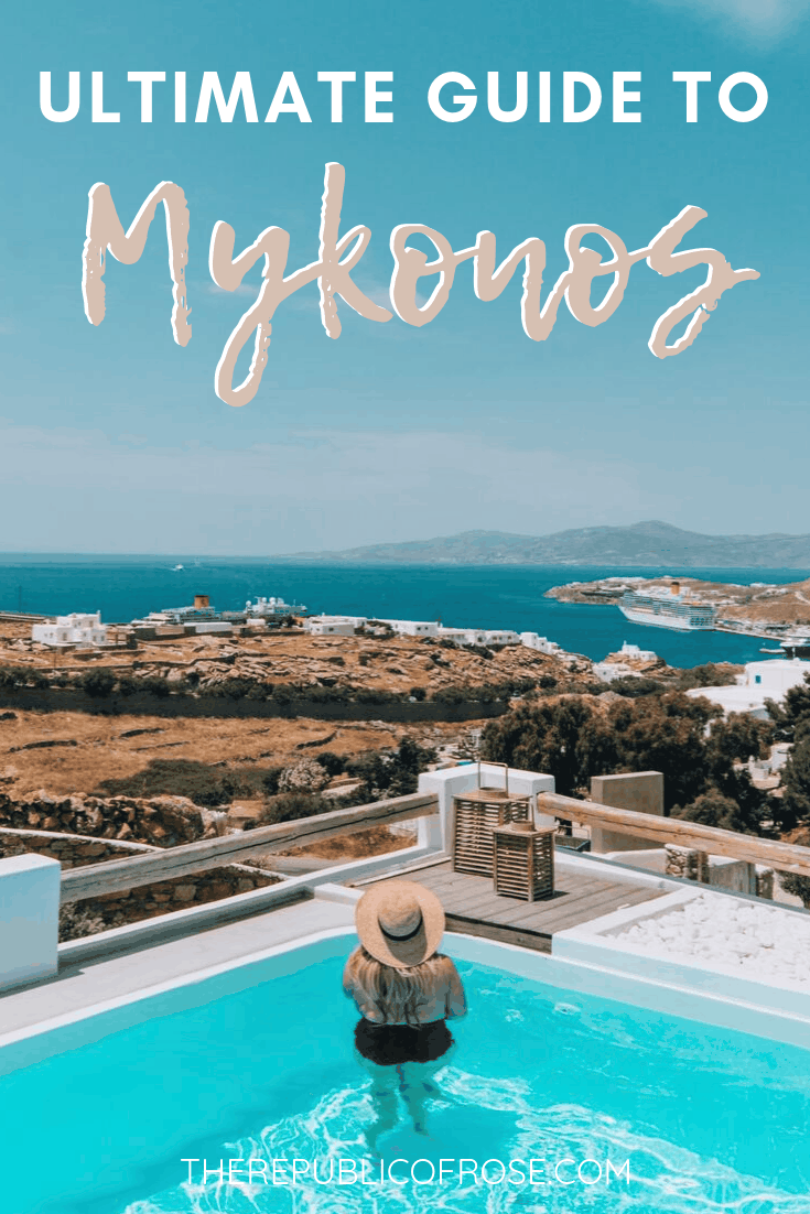 THE ULTIMATE GUIDE TO MYKONOS GREECE | The Republic of Rose | #Mykonos #Greece #Travel