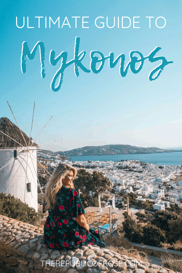 THE ULTIMATE GUIDE TO MYKONOS GREECE | The Republic of Rose | #Mykonos #Greece #Travel