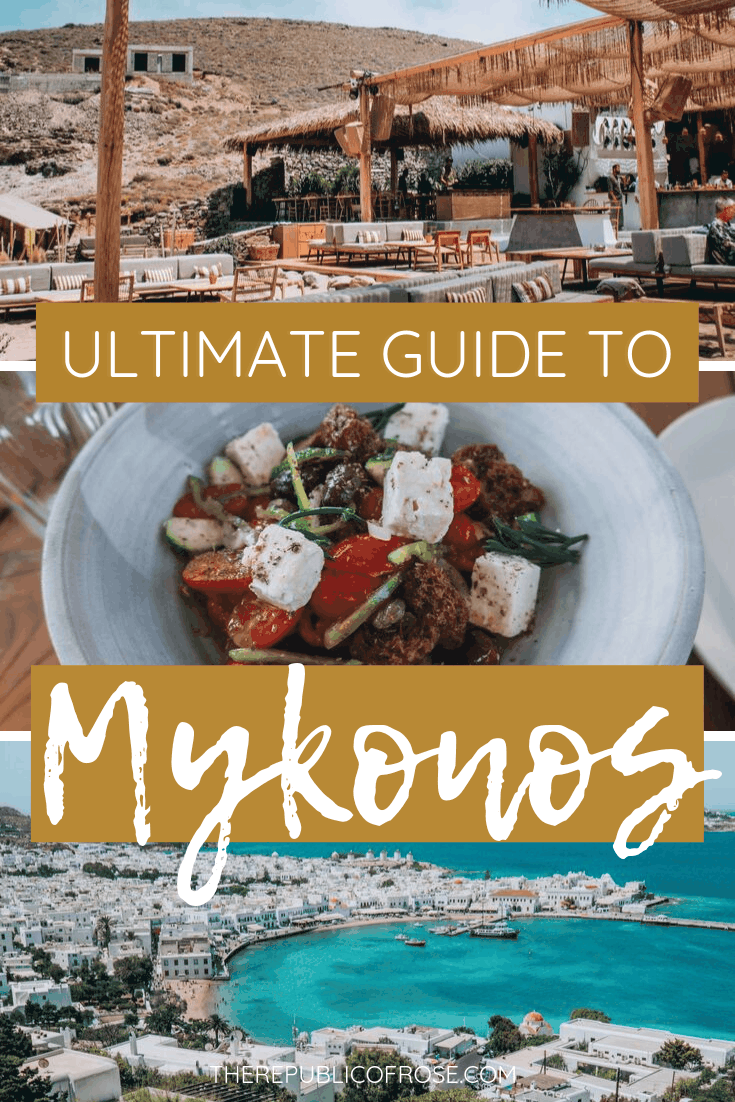 THE ULTIMATE GUIDE TO MYKONOS GREECE | The Republic of Rose | #Mykonos #Greece #Travel