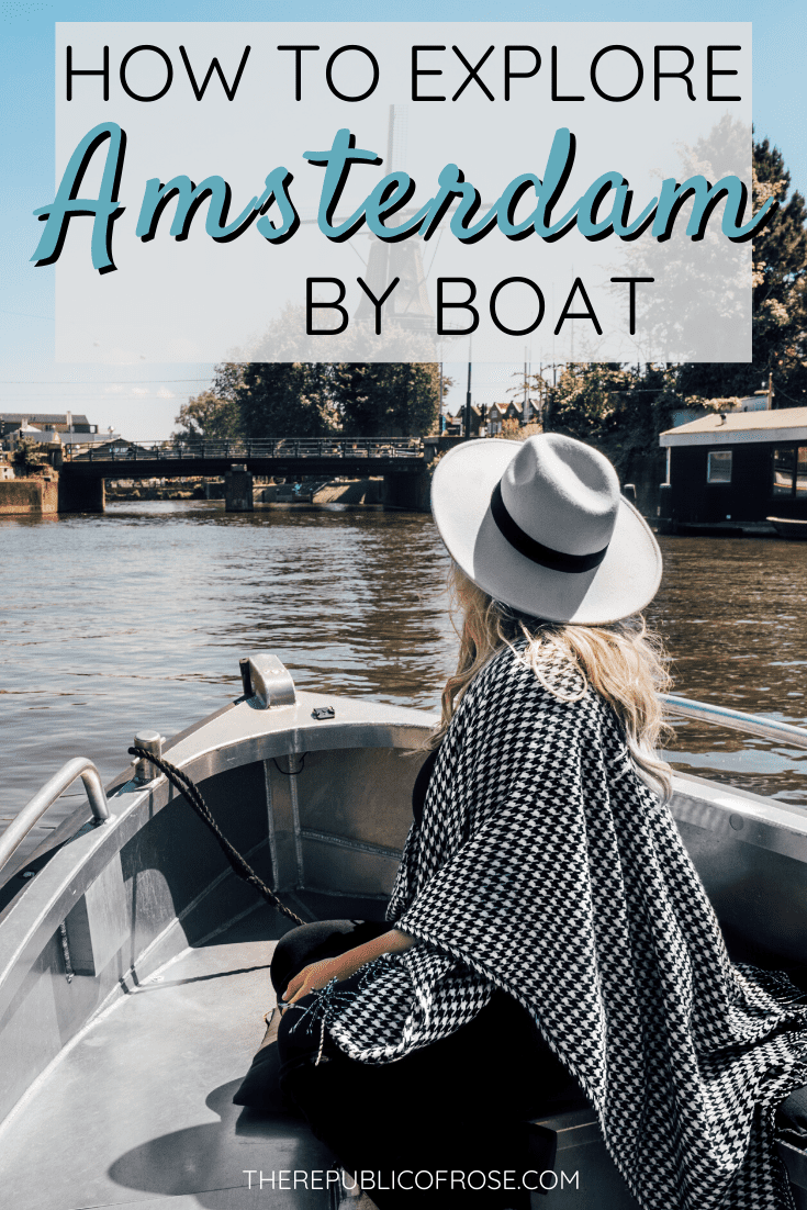 How to Explore Amsterdam by Boat | The Republic of Rose | #Amsterdam #Mokumboot #Netherlands #Canals #Europe