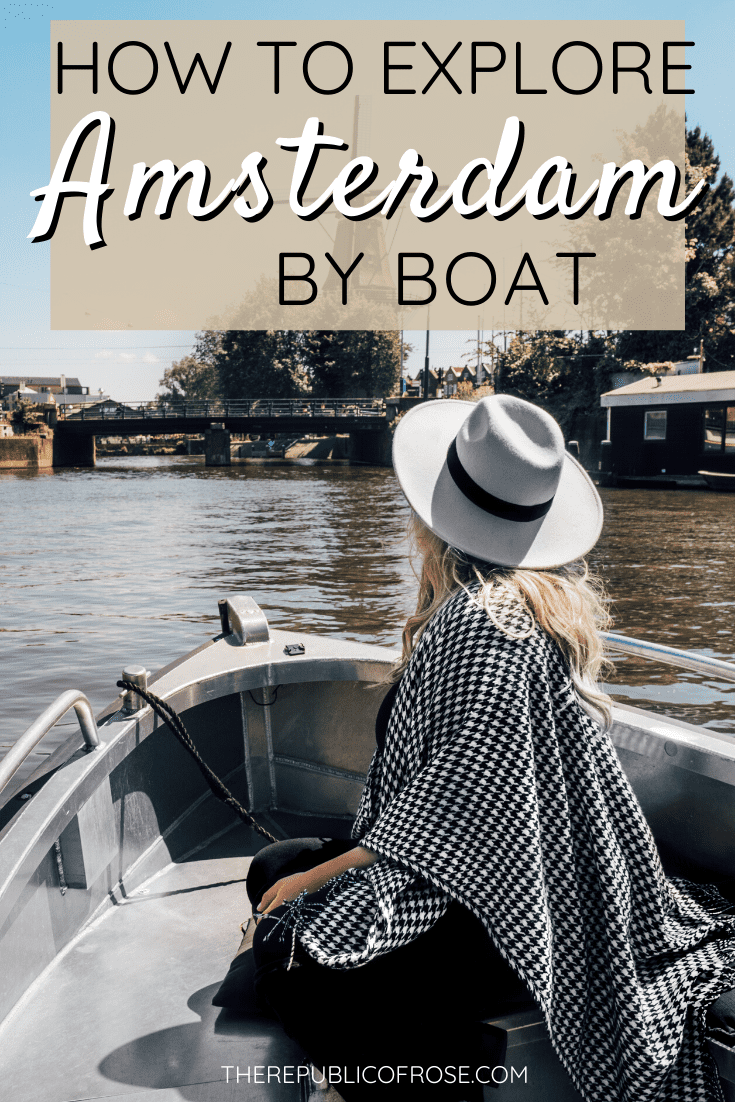 How to Explore Amsterdam by Boat | The Republic of Rose | #Amsterdam #Mokumboot #Netherlands #Canals #Europe