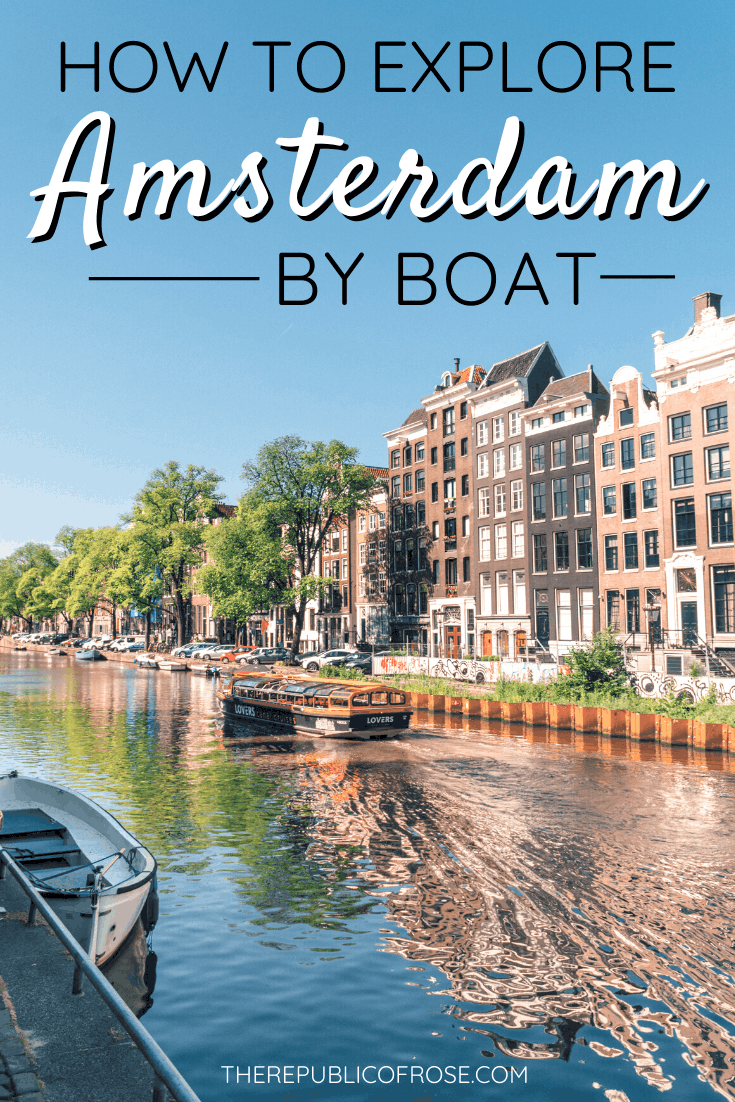 How to Explore Amsterdam by Boat | The Republic of Rose | #Amsterdam #Mokumboot #Netherlands #Canals #Europe