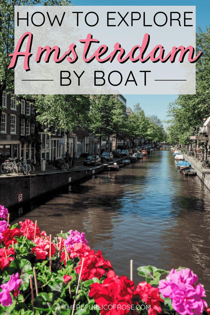 How to Explore Amsterdam by Boat | The Republic of Rose | #Amsterdam #Mokumboot #Netherlands #Canals #Europe