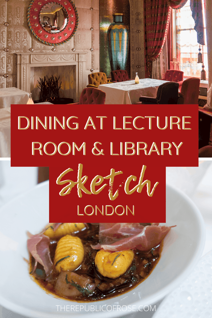 Dining at Sketch Lecture Room & Library in London | The Republic of Rose | #Sketch #SketchLondon #London #England #Michelin #MichelinDining #3StarMichelin #LectureRoom