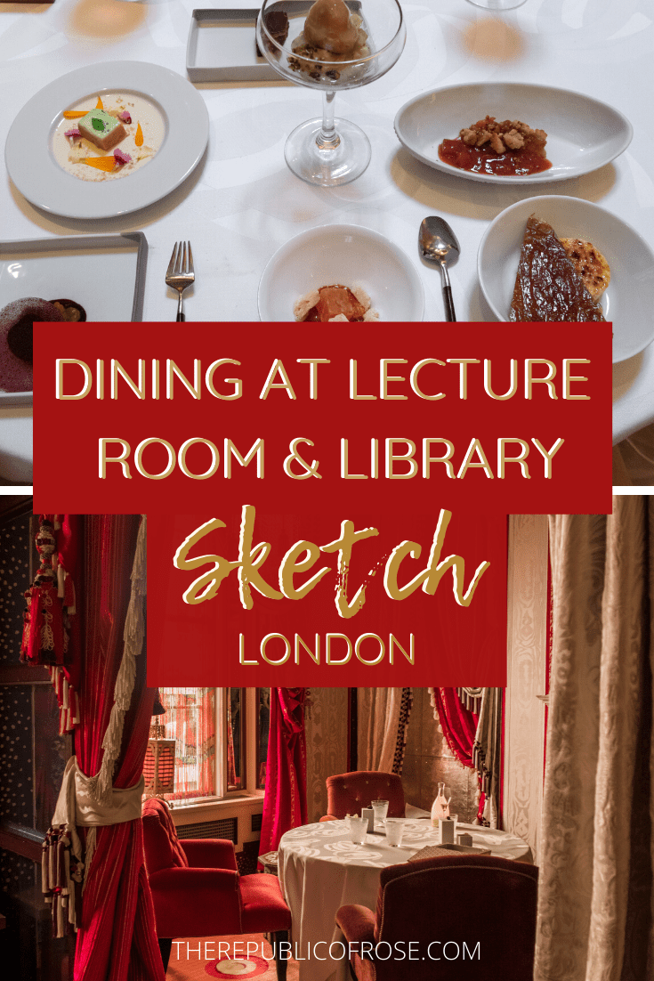 Dining at Sketch Lecture Room & Library in London | The Republic of Rose | #Sketch #SketchLondon #London #England #Michelin #MichelinDining #3StarMichelin #LectureRoom