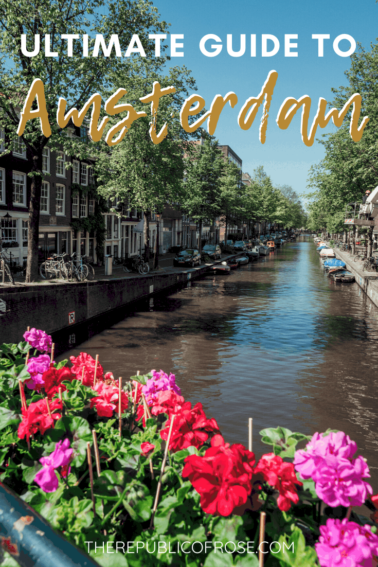 The Ultimate Guide to Amsterdam Netherlands | The Republic of Rose | #Amsterdam #Netherlands #Holland