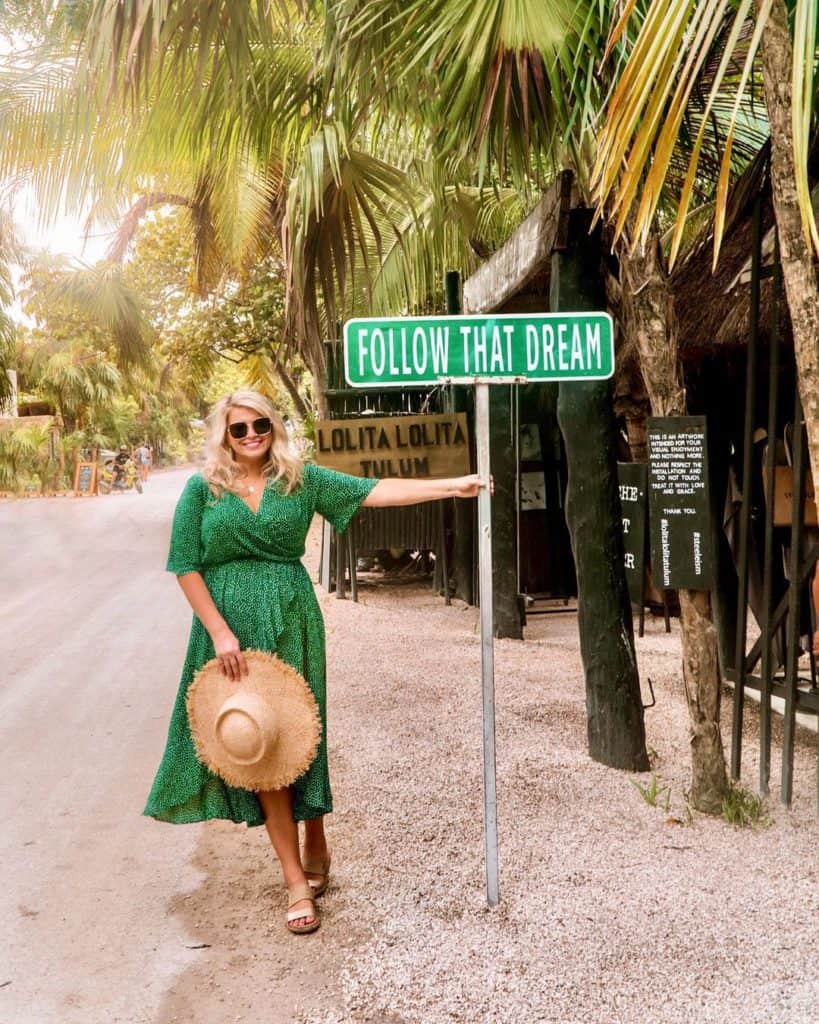 Follow that Dream Sign in Tulum, Mexico