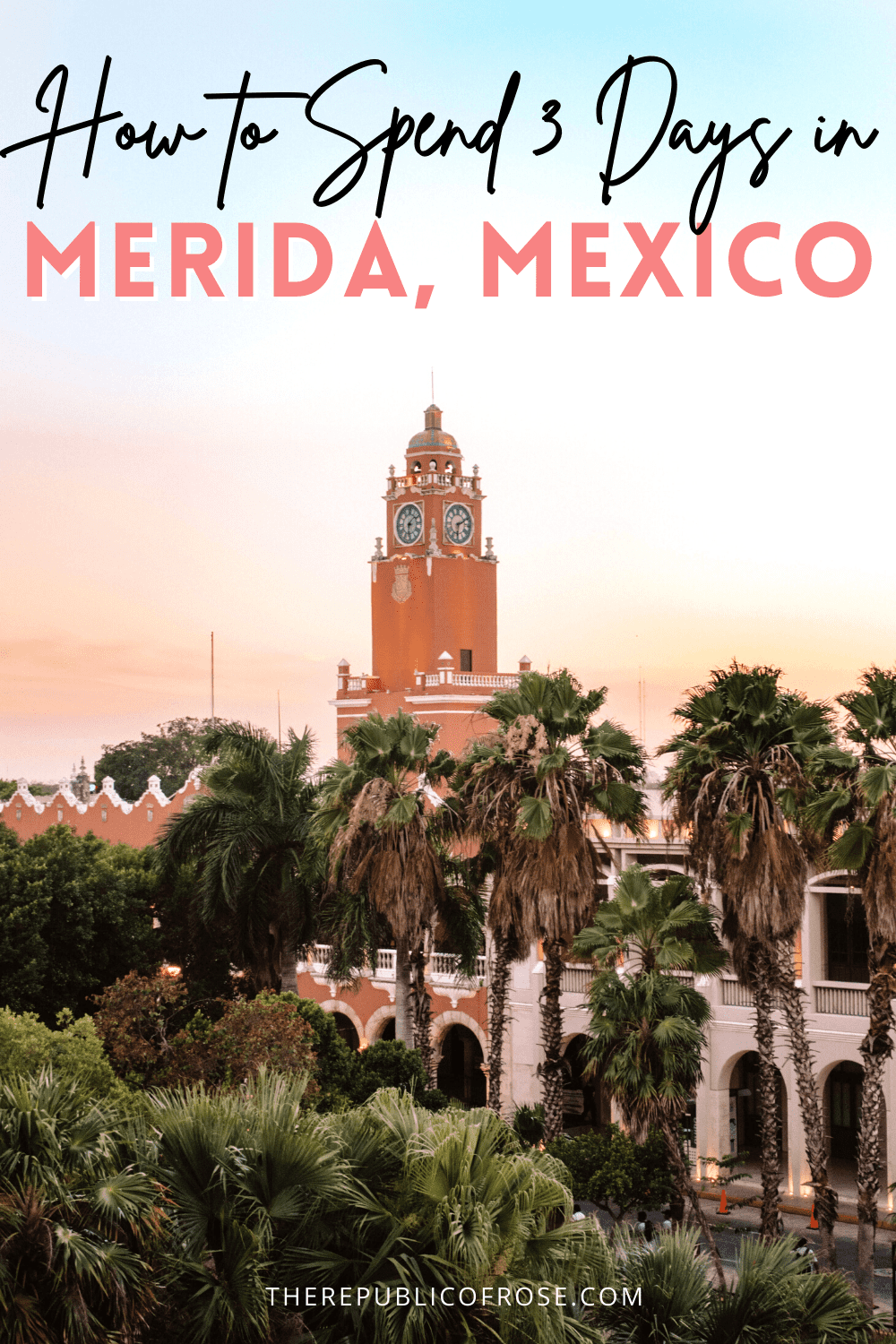 How to Spend 3 Days in Merida, Mexico