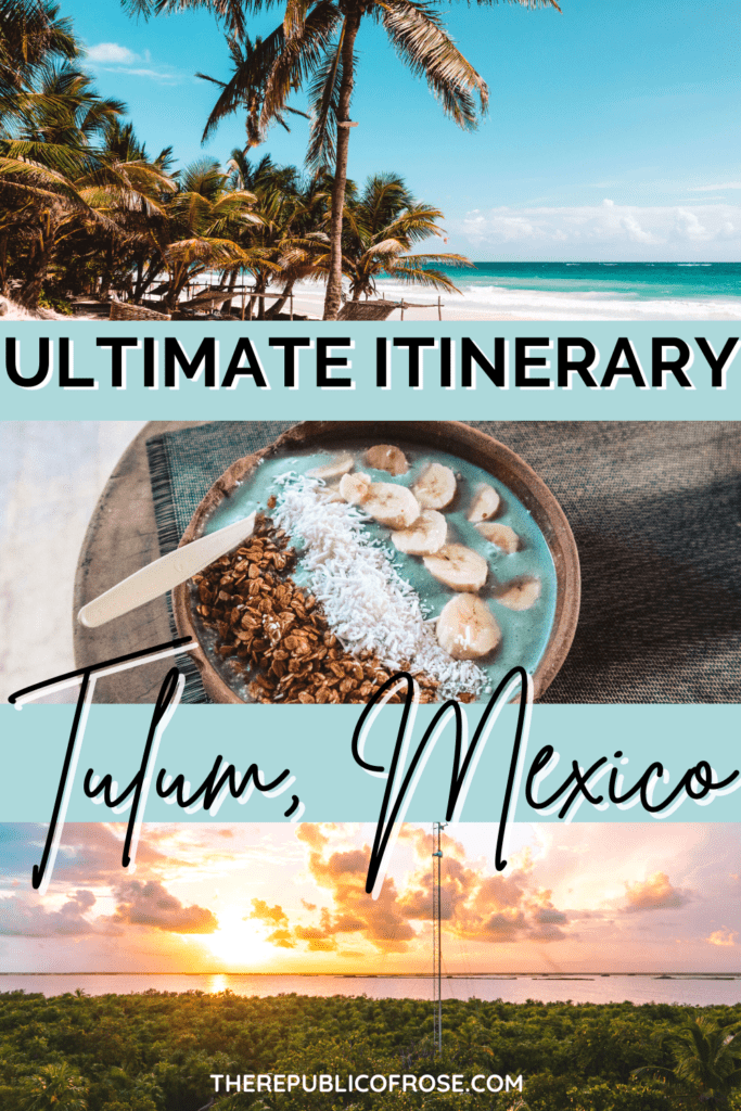Ultimate Tulum Itinerary How to Spend 3, 4 or 5 Days in Tulum, Mexico (3)