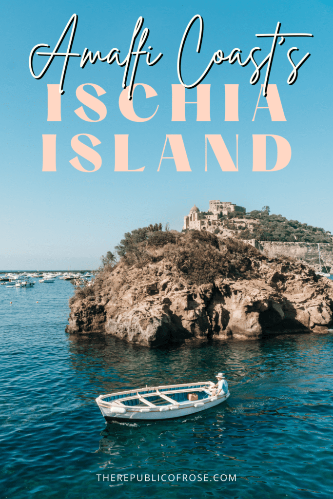 How to Spend One Day in Ischia, Italy