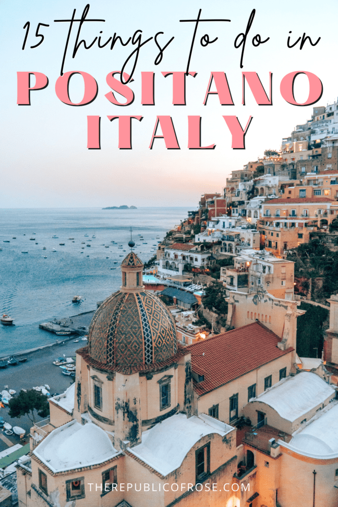 15 Things You Can't Miss in Positano, Italy