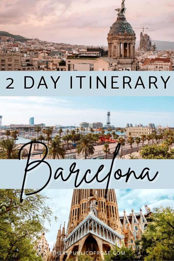 How to Spend 2 Days in Barcelona, Spain