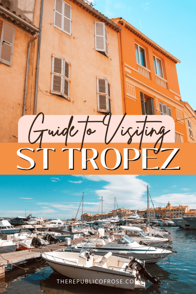 The Ultimate Guide to St Tropez (All the Best Things to Do in St Tropez!)
