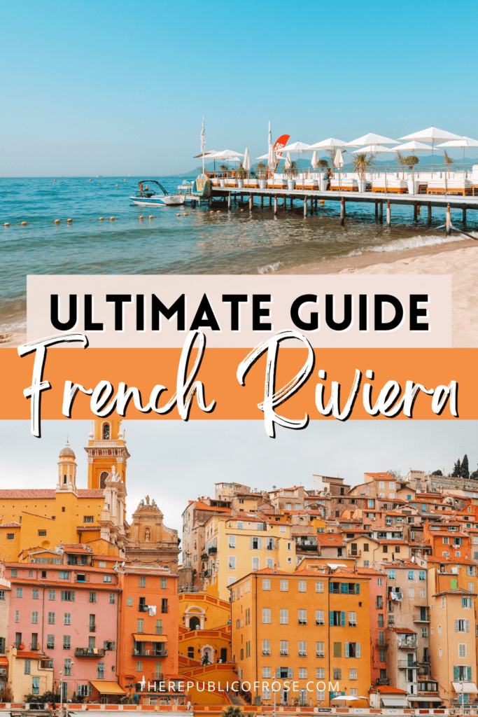 The Ultimate Guide to the French Riviera (including the Best French Riviera Cities!)