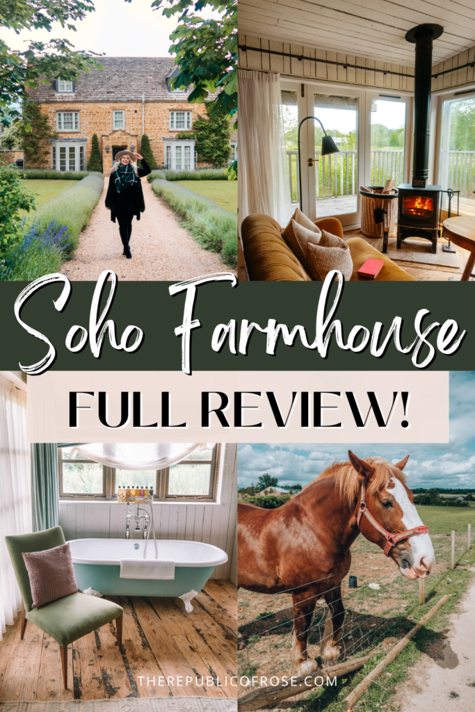 Staying at Soho Farmhouse — a Full Review!